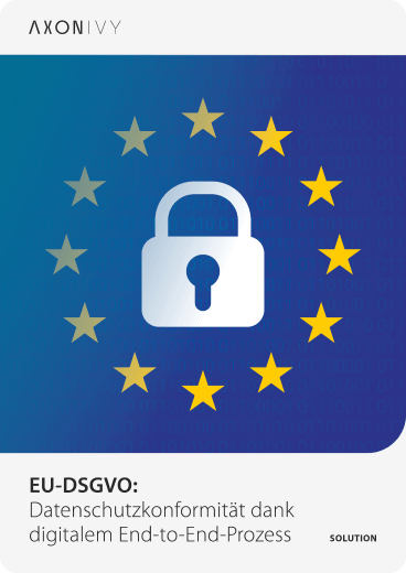 EU-DSGVO: Datenschutzkonformität dank digitalem End-to-End-Prozess
