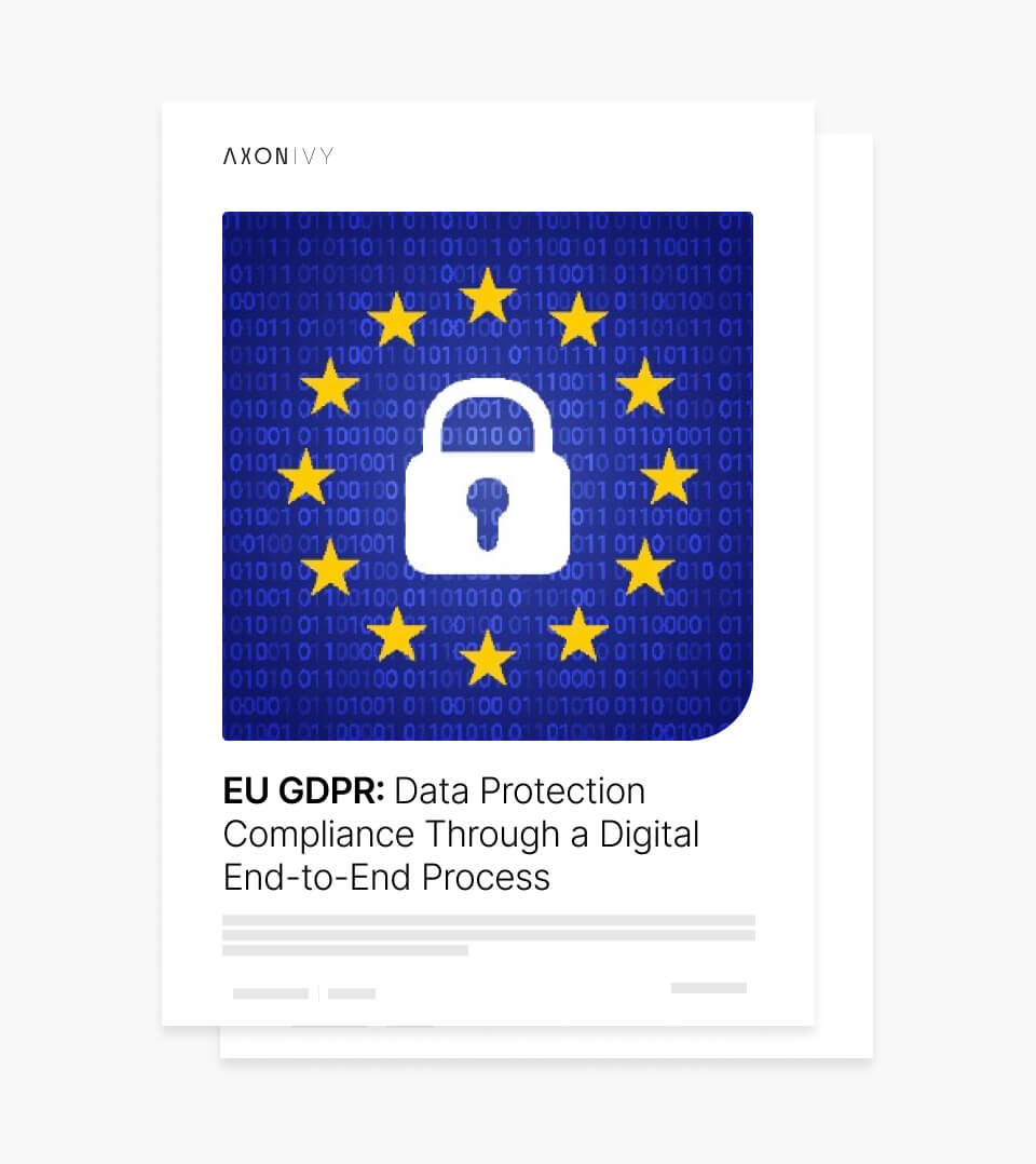 EU GDPR: Data Protection Compliance Through a Digital End-to-End Process